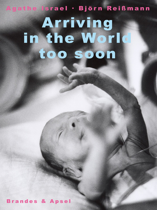 Title details for Arriving in the World too Soon by Agathe Israel - Wait list